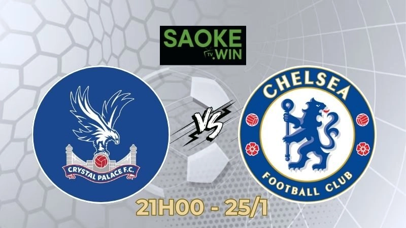 Soi Kèo Crystal Palace vs Chelsea 21h00 Ngày 25/01/2026 – Ngoại Hạng Anh
