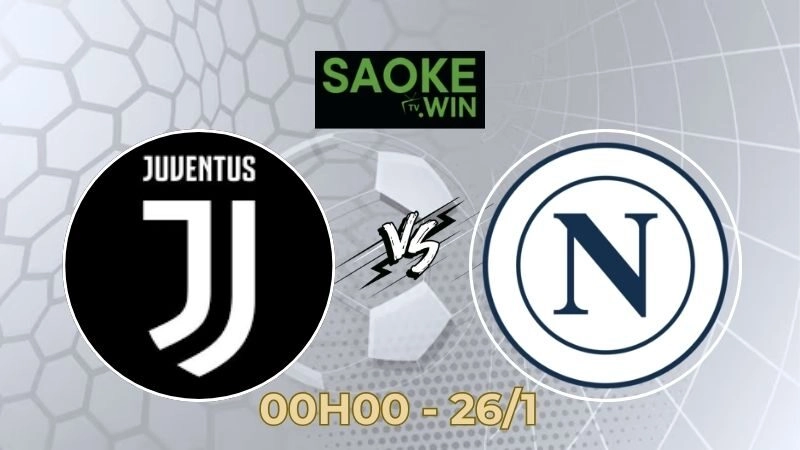 Soi Kèo Juventus vs Napoli 00h00 Ngày 26/01/2026 – Serie A