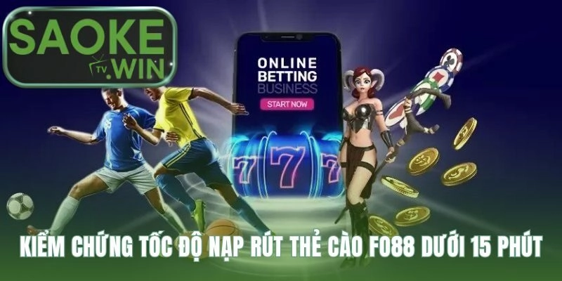 Nạp tiền thẻ cào Fo88 hoàn tất giao dịch trong 3 phút